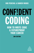 Confident Coding : How to Write Code and Futureproof Your Career - Rob Percival