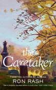 The Caretaker - Ron Rash