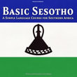 Basic Sesotho : A Simple Language Course for Southern Africa - Lerato Molapo