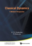 Classical Dynamics : A Modern Perspective - E C G Sudarshan & N Mukunda