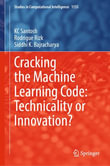 Cracking the Machine Learning Code : Technicality or Innovation? - KC Santosh