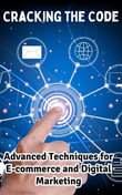 Cracking the Code : Advanced Techniques for E-commerce and Digital Marketing - Ruchini Kaushalya