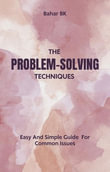 Problem Solving Techniques - Bahar BK
