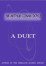 A Duet - Sir Arthur Conan Doyle