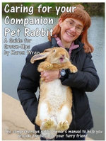 Caring for your Companion Pet Rabbit : - a Guide for Grown-Ups - Karen Wren