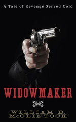 Widowmaker - William E. McClintock