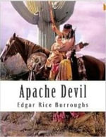 Apache Devil - Edgar Rice Burroughs