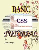 BASIC CSS TUTORIAL : BASIC CSS TUTORIAL - Sam Amogs
