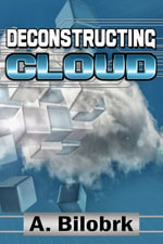 Deconstructing Cloud - A Bilobrk