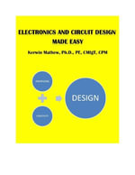 ELECTRONICS AND CIRCUIT DESIGN MADE EASY - Kerwin Mathew