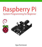 Raspberry Pi System Programming for Beginner - Agus Kurniawan