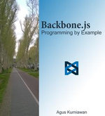 Backbone.js Programming By Example - Agus Kurniawan