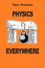 Physics Everywhere - Yakov Perelman