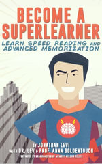 Become a SuperLearner : Learn Speed Reading & Advanced Memorization - Jonathan Levi