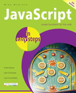JavaScript in easy steps, 5th Edition : In Easy Steps - Mike McGrath