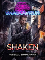 Shadowrun : Shaken - Russell Zimmerman
