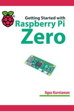 Getting Started with Raspberry Pi Zero - Agus Kurniawan
