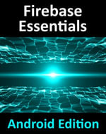 Firebase Essentials - Android Edition - Neil Smyth