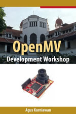 OpenMV Development Workshop - Agus Kurniawan