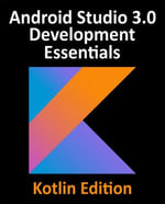 Kotlin / Android Studio 3.0 Development Essentials - Neil Smyth
