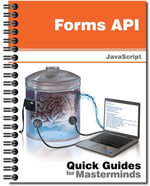 Forms API : Learn how to process forms for your website with HTML5 and JavaScript - J.D Gauchat