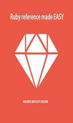 Ruby Reference guide - andrew mkpouto ibekwe