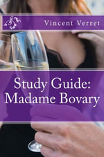 Study Guide : Madame Bovary - Dr. Vincent Verret