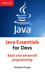 Java Essentials for Devs : Basic and advanced programming - Benjamin Kroger