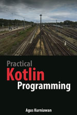 Practical Kotlin Programming - Agus Kurniawan