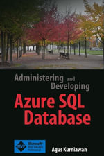 Administering and Developing Azure SQL Database - Agus Kurniawan