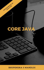 CORE JAVA : JAVA - Bhupendra Mandloi