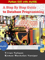 Python GUI with MySQL : A Step By Step Guide to Database Programming - Vivian Siahaan
