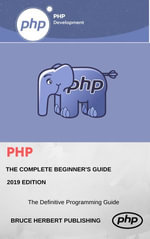 PHP Programming Language (2026) : Learn How to Program PHP Scripting in One Day and Learn It Well. PHP for Beginners with Hands-on Project - Rasmus Lerdorf
