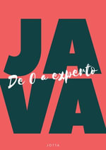 Java : De 0 a Experto - Jotta Corporation