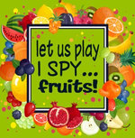 Let Us Play I Spy...Fruits! : A Fun Guessing Game for Kids Aged 3-6| Alphabet picture book for preschoolers and kindergarten - Little House Press