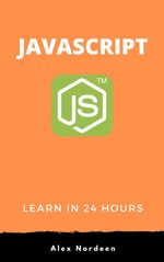 Learn JavaScript in 24 Hours - Alex Nordeen