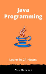 Learn Java Programming in 24 Hours - Alex Nordeen