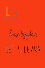 Let's Learn - Learn Egyptian : Let's Learn - Let's Learn