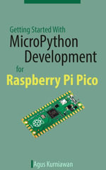 Getting Started With MicroPython Development for Raspberry Pi Pico - Agus Kurniawan