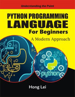 Python Programming Language For Beginners : A Modern Approach - Hong Lei