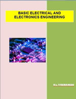 BASIC ELECTRICAL AND ELECTRONICS ENGINEERING : For BE/B.TECH/BCA/MCA/ M.TECH/Diploma/B.Sc/M.Sc/MA/ BA/Competitive Exams & Knowledge Seekers - VIKRAMAN N