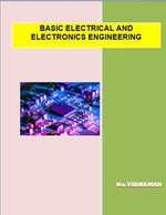 BASIC ELECTRICAL AND ELECTRONICS ENGINEERING : For BE/B.TECH/BCA/MCA/ M.TECH/Diploma/B.Sc/M.Sc/MA/ BA/Competitive Exams & Knowledge Seekers - VIKRAMAN N