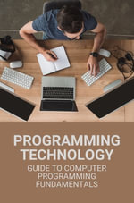 Programming Technology : Guide To Computer Programming Fundamentals - Camie Turla