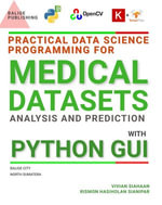 Practical Data Science Programming for Medical Datasets Analysis and Prediction with Python GUI - Vivian Siahaan
