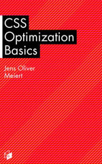 CSS Optimization Basics - Jens Oliver Meiert