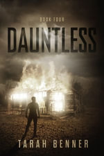 Dauntless : The Lawless Saga : Book 4 - Tarah Benner