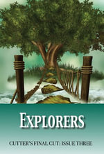 Explorers : Cutter's Final Cut : Book 3 - Dayle A. Dermatis