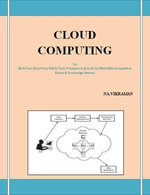 CLOUD COMPUTING : For BE/B.TECH/BCA/MCA/ M.TECH/Diploma/B.Sc/M.Sc/MA/ BA/Competitive Exams & Knowledge Seekers - VIKRAMAN N