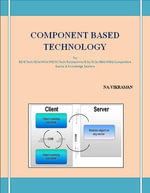 COMPONENT BASED TECHNOLOGY : For BE/B.TECH/BCA/MCA/ M.TECH/Diploma/B.Sc/M.Sc/MA/ BA/Competitive Exams & Knowledge Seekers - NA.VIKRAMAN