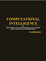 COMPUTATIONAL INTELLIGENCE : For BE/B.TECH/BCA/MCA/ M.TECH/Diploma/B.Sc/M.Sc/MA/ BA/Competitive Exams & Knowledge Seekers - VIKRAMAN N